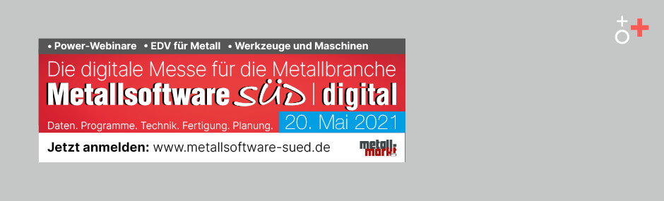 Erstmals: Metallsoftware SÜD in digitaler Form am 20.05.2021